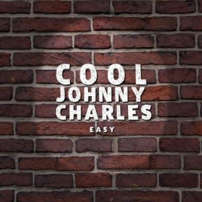 Download track Not Much To Say About It Cool Johnny Charles