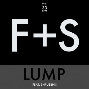 Download track Lump (Joe And Will Ask?) ShrubbnJoe