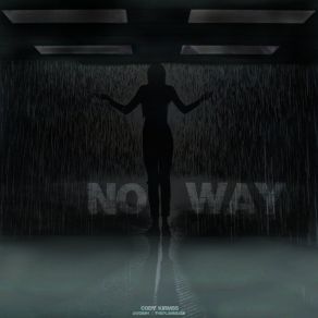 Download track No Way (Outro) Cody Kirmss