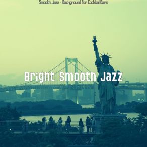 Download track Glorious Backdrops For Manhattan Bright Smooth Jazz