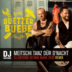 Download track Meitschi Tanz Dür D'Nacht (DJ Antoine Vs Mad Mark Extended Mix) TraufferDJ Antoine, Mad Mark