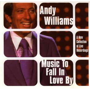 Download track Music To Fall In Love By - 21 Andy Williams