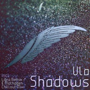 Download track Shadows (Original Mix) Ula