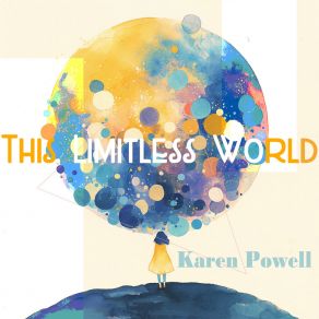 Download track This Limitless World Karen Powell