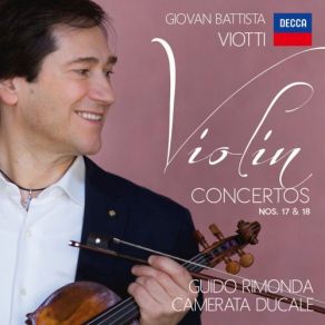 Download track Viotti: Concerto No. 17 In D Minor For Violin & Orchestra W I 17-2. Adagio Guido Rimonda, Camerata Ducale