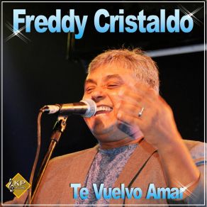 Download track Te Voa A Amar / Dijiste No / Te Amo / Palabras Del Alma Freddy Cristaldo