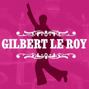 Download track Dos Almas (Boléro De La Nuit) Gilbert Le Roy