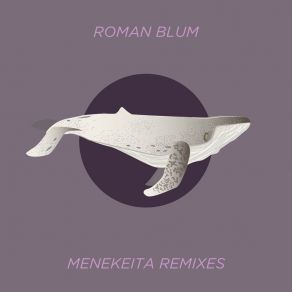 Download track Menekeita (Foolik Remix) Roman Blum