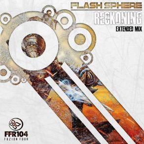 Download track Reckoning (Extended Mix) Flash Sphere