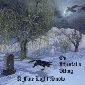 Download track A Fine Light Snow On Ithenfal's Wing