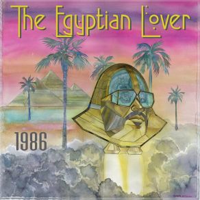 Download track The Internet The Egyptian Lover