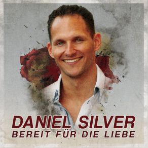 Download track Bereit Für Die Liebe Daniel Silver