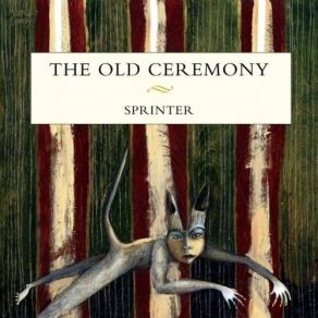 Download track The Sprinter The Old Ceremony