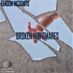 Download track Broken Nightmares Random Incognito