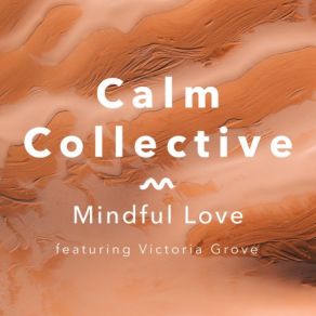 Download track Intimacy, Pt. 4 Calm Collective, Victoria Grove