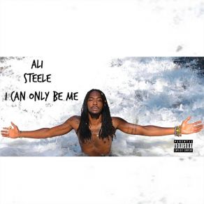 Download track I Can Only Be Me Ali Steele