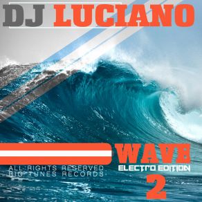 Download track Wave Moves Dj Luciano