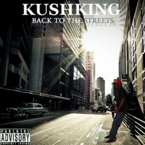 Download track Back To The Streets (Intro) KushKing