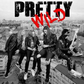 Download track Pretty Wild Pretty Wild