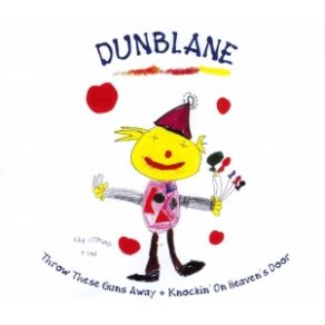 Download track Only Love To Give / Throw These Guns Away (Reprise) Dunblane