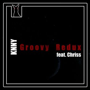 Download track Groovy Redux (Instrumental Mix) KNNY