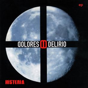 Download track Histeria Dolores Delirio