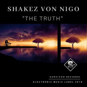 Download track The Truth Shakez Von Nigo