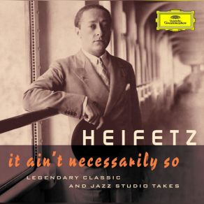 Download track Sergei Prokofiev: 2 Piano Pieces From The Love For Three Oranges, Op. 33 - March Jascha Heifetz