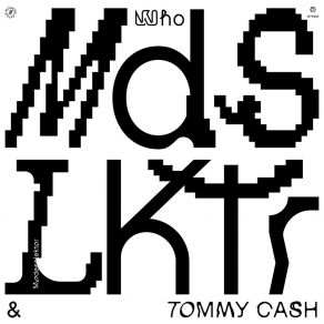 Download track Who (Single Version) ModeselektorTommy Cash