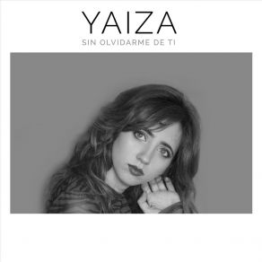 Download track Sin Olvidarme De Ti Yaiza