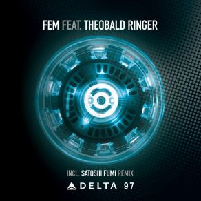 Download track Delta 97 (Satoshi Fumi Remix) Theobald Ringer