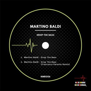 Download track Drop The Bass (Francesco Parente Remix) Martino BaldiFrancesco Parente