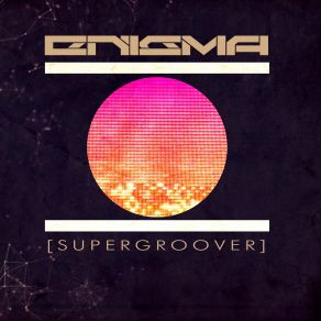 Download track Supergroover (Original Mix) Enigma