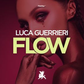 Download track Flow (Original Club Mix) Luca Guerrieri