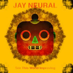 Download track See This World Improving (Radio Edit) Jay Neural