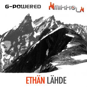 Download track Ethan Lahde Mikko L, G-Powered