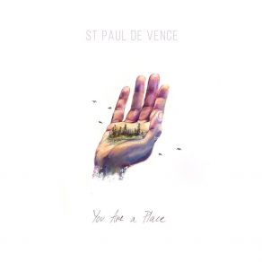 Download track You Are A Place St. Paul De Vence