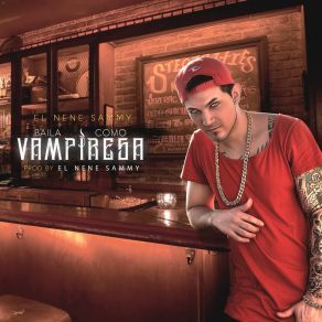 Download track Baila Como Vampiresa EL NENE SAMMY