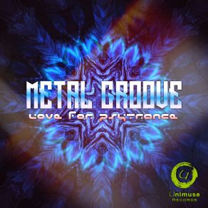 Download track Love For Psytrance Metal Groove