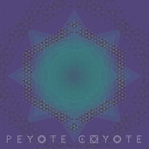 Download track Desert Peyote Coyote