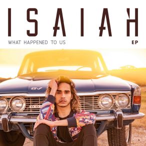 Download track What Happened To Us Isaiah