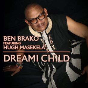 Download track Dream! Child (The Club Mix) Hugh Masekela