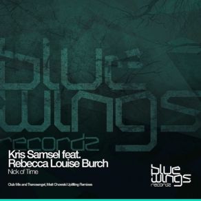 Download track Nick Of Time (Radio Mix) Rebecca Louise Burch, Kris Samsel