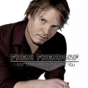 Download track I Just Called To Say I Love You Fresh-Up Fresi Fresdorf