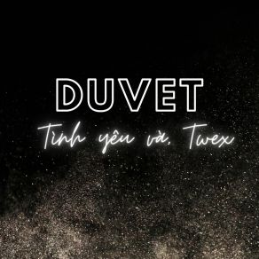 Download track DUVET (Deep House Edit) Twex