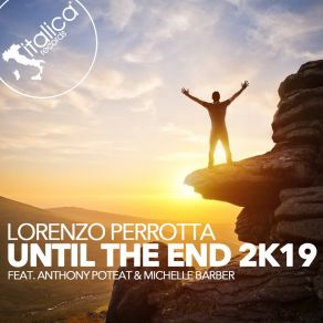 Download track Until The End 2K19 (Extended Mix) Anthony Poteat