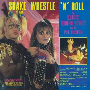 Download track Shake Wrestle'n'roll Exotic Adrian Street The Pile Drivers