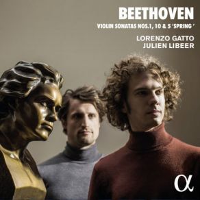 Download track Violin Sonata No. 1 In D Major, Op. 12, No. 1: I. Allegro Con Brio Lorenzo Gatto, Julien Libeer
