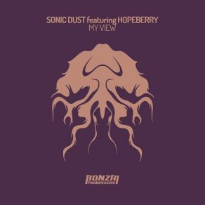 Download track My View (Original Mix) Sonic Dust, Hopeberry