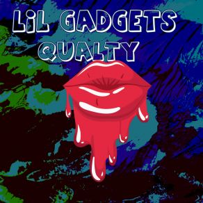 Download track Cumback QUALTYLil Gadgets